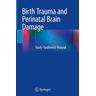 Birth Trauma and Perinatal Brain Damage - Vasily Vasilievich Vlasyuk