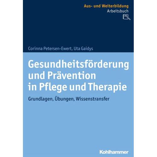 Gesundheitsförderung und Prävention in Pflege und Therapie – Corinna Petersen-Ewert, Uta Gaidys