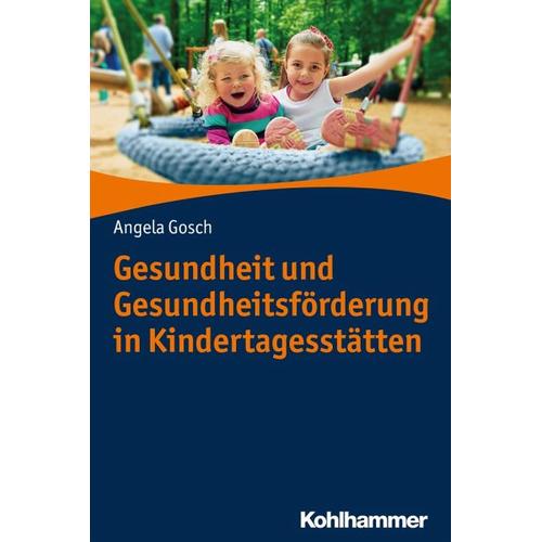 Gesundheit und Gesundheitsförderung in Kindertagesstätten – Angela Gosch