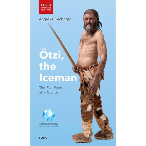 Ötzi, the Iceman – Angelika Fleckinger