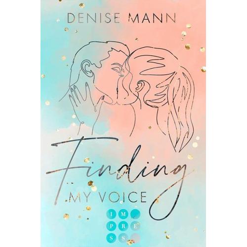 Finding my Voice. Mein Weg zu dir – Denise Mann