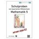 Mathematik 5 Schulproben bayerischer Mittelschulen mit Lösungen nach neuem LehrplanPLUS