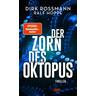 Der Zorn des Oktopus / Oktopus Bd.2 - Dirk Rossmann, Ralf Hoppe