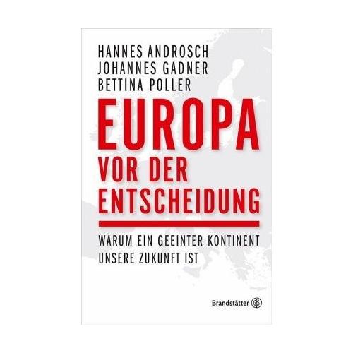 Europa vor der Entscheidung – Hannes Androsch, Johannes Gadner, Bettina Poller