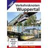 Verkehrsknoten Wuppertal, 1 DVD-Video (DVD) - EK-Verlag