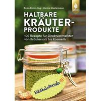 Haltbare Kräuterprodukte - Petra Rehm-Hug, Marina Westermann