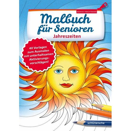 Malbuch für Senioren. Jahreszeiten – Monika Twachtmann