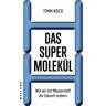 Das Supermolekül - Timm Koch