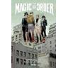 Mark Millar: The Magic Order - Der magische Orden - Oliver Coipel, Mark Millar