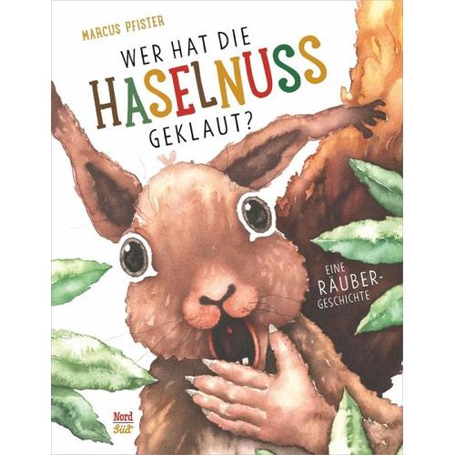 Wer hat die Haselnuss geklaut? – Marcus Pfister