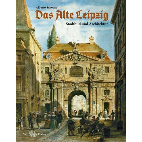 Das Alte Leipzig - Alberto Schwarz