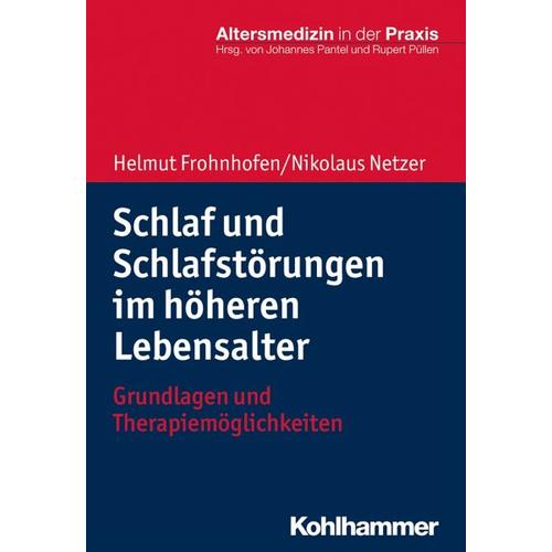 Schlaf und Schlafstörungen im höheren Lebensalter – Helmut Frohnhofen, Nikolaus Netzer