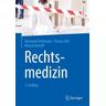 Rechtsmedizin - Reinhard Dettmeyer, Florian Veit, Marcel Verhoff