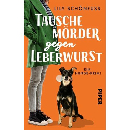 Tausche Mörder gegen Leberwurst – Lily Schönfuß