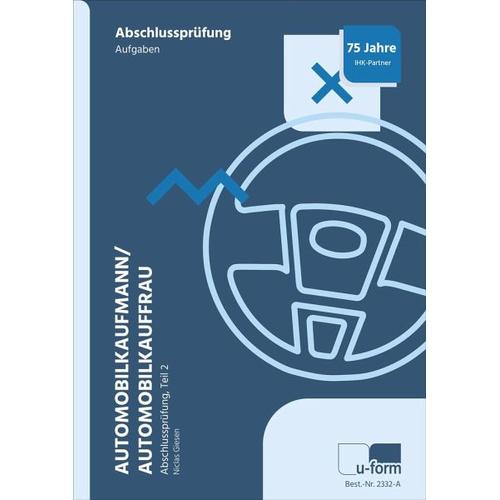 Automobilkaufmann/Automobilkauffrau. Prüfungstrainer Abschlussprüfung, Teil 2