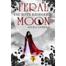 Die rote Kriegerin / Feral Moon Bd.1 - Asuka Lionera