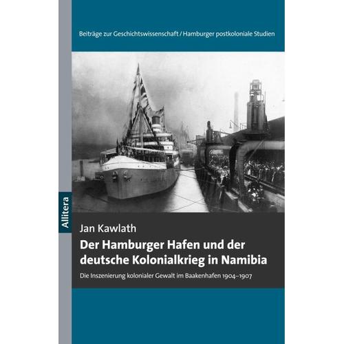 Der Hamburger Hafen und der deutsche Kolonialkrieg in Namibia – Jan Kawlath