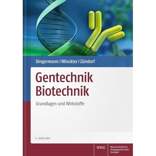 Gentechnik Biotechnik – Theodor Dingermann, Thomas Winckler, Ilse Zündorf