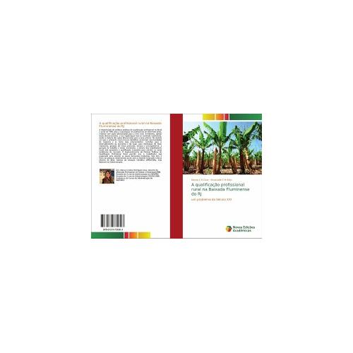 A qualificação profissional rural na Baixada Fluminense do RJ - Emanuelle C M Brito, Marcia C R Cova