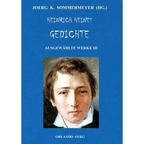 Heinrich Heines Gedichte. Ausgewählte Werke III – Heinrich Heine