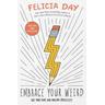 Embrace Your Weird - Felicia Day