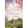 Der wilde Garten am Helford River - Felicity Whitmore
