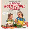 Die geniale Kochschule für Kinder - Edith Gätjen, Stefan Brandel