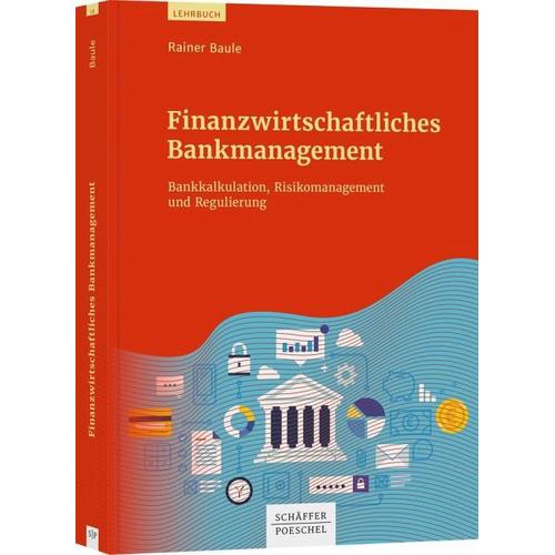 Finanzwirtschaftliches Bankmanagement – Rainer Baule