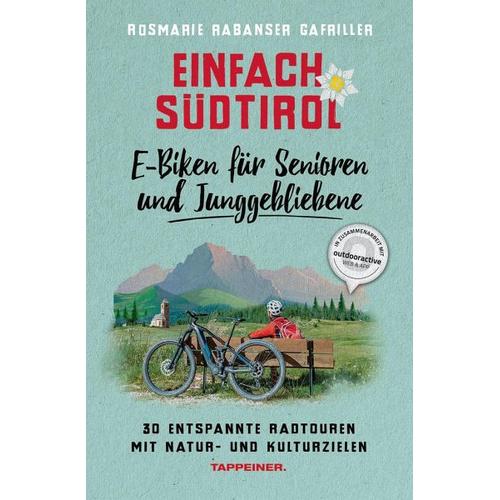 Einfach Südtirol: E-Biken für Senioren und Junggebliebene – Rosmarie Rabanser Gafriller