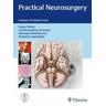 Practical Neurosurgery - Sanjay Herausgegeben:Behari, C Deopujari, Natarajan Muthukumar, Vedantam Rajshekhar