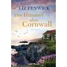 Der Himmel über Cornwall - Liz Fenwick