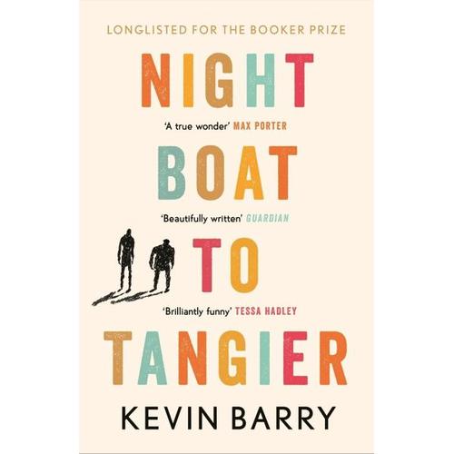 Night Boat to Tangier – Kevin Barry