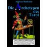 Die Archetypen des Tarot 01 - Andreas Bunkahle