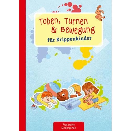 Toben, Turnen & Bewegung für Krippenkinder - Suse Klein