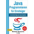 Java Programmieren für Einsteiger - Michael Bonacina