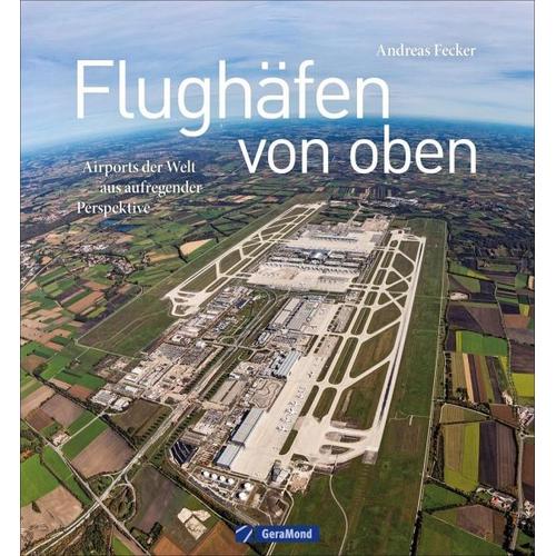 Flughäfen von oben - Andreas Fecker