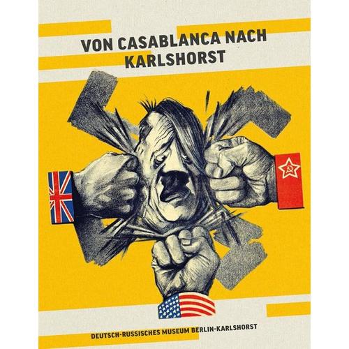 Von Casablanca nach Karlshorst – Julia Herausgegeben:Franke, Anika Kreft, Swantje Bahnsen