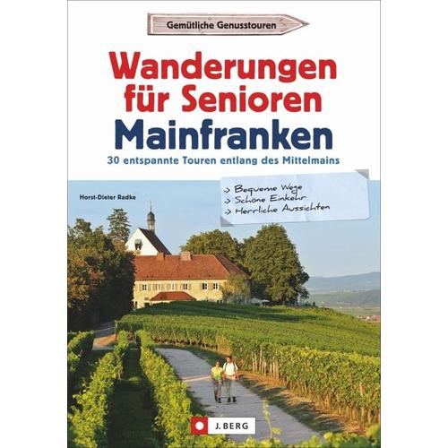 Wanderungen für Senioren Mainfranken – Horst-Dieter Radke