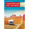 Campmobil Guide USA - Der Westen - VISTA POINT Reiseführer Reisen Tag für Tag - Ralf Johnen