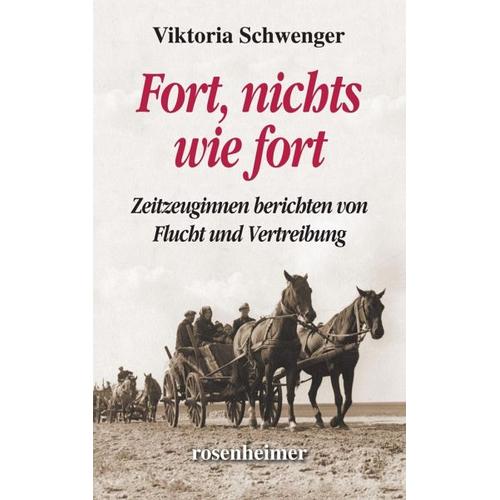 Fort, nichts wie fort – Viktoria Schwenger