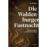 Die Waldenburger Fastnacht - Jan Wiechert