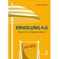 Erholung 4.0 - Gerhard Blasche