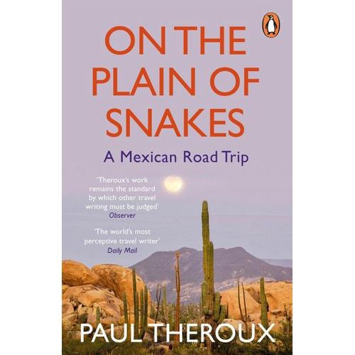 On the Plain of Snakes – Paul Theroux