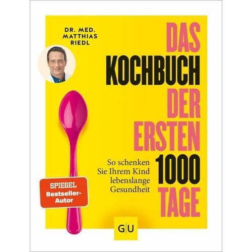 Das Kochbuch der ersten 1000 Tage – Matthias Riedl