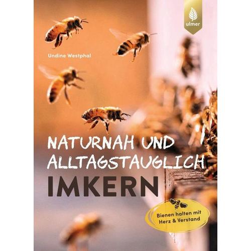 Naturnah und alltagstauglich imkern – Undine Westphal