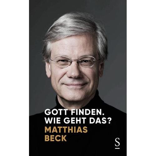 Gott finden. Wie geht das? – Matthias Beck