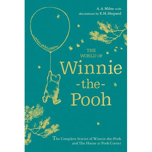 Winnie-the-Pooh: The World of Winnie-the-Pooh – A. A. Milne