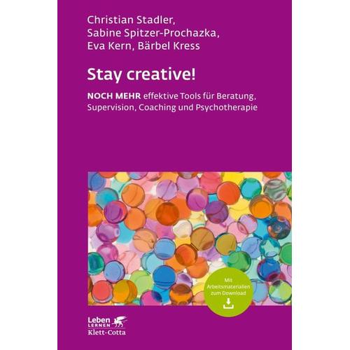 Stay creative! (Leben Lernen, Bd. 318) – Sabine Spitzer-Prochazka, Eva Kern, Bärbel Kress