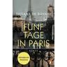 Fünf Tage in Paris - Tatiana de Rosnay