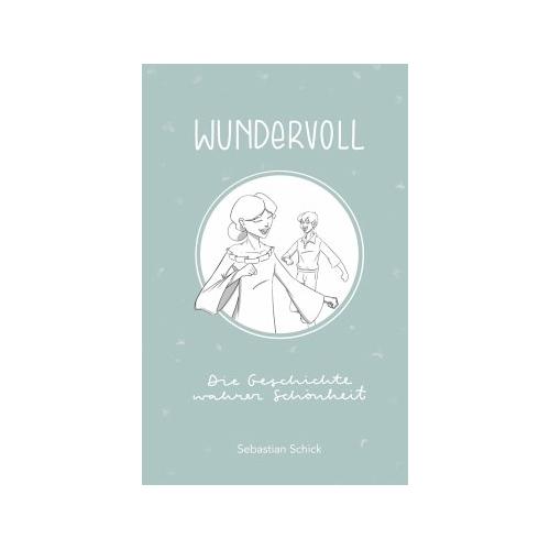 Wundervoll – Sebastian Schick